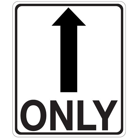 Straight Ahead Only (Arrow) Sign 30" x 36"