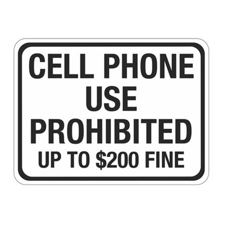 Cell Phone Use Prohibited Up to $200 Fine Sign 18 x 24