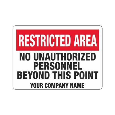 Custom Sign -Restricted Area 10"x14"