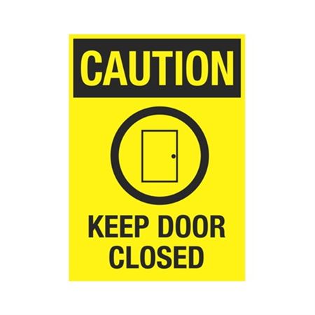 Caution Keep Door Closed Sign
