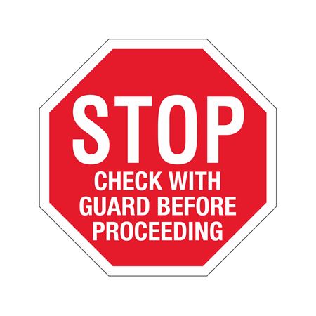 STOP Check With Guard Before Proceeding Sign