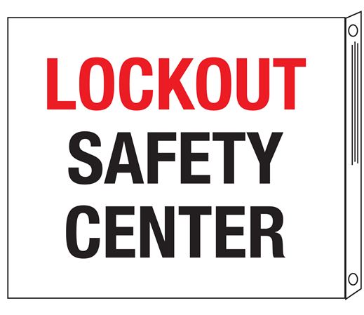 Lockout Safety Center Two-Sided Flanged Sign 10"x12"