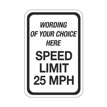 Custom Traffic Sign 12" x 18" - SPEED LIMIT __ MPH