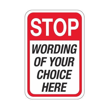 Custom Traffic Sign 12" x 18" - STOP
