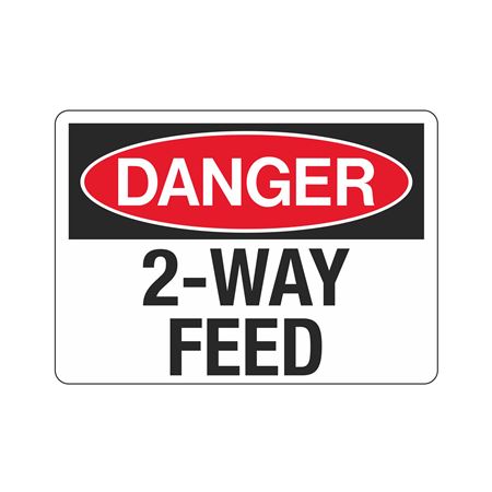 Danger 2-Way Feed Sign - 7 x 10