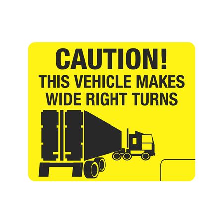 Caution This Vehicle Makes Wide Right Turns Decal