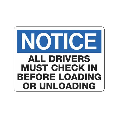 Notice All Drivers Must Check In Before Loading/Unloading 10x14 Sign