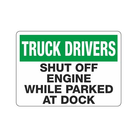 Truck Drivers Shut Off Engine While Parked At Dock 10 x 14 Sign