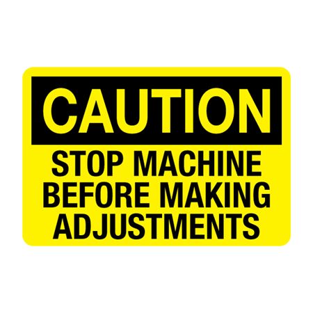 Caution Stop Machine Before Making Adjustments Decal