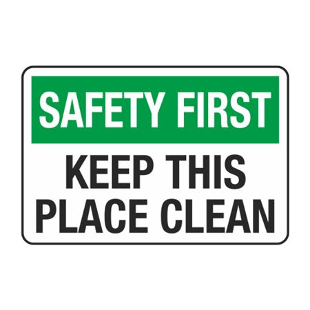 Safety First Keep This Place Clean Decal | Carlton Industries