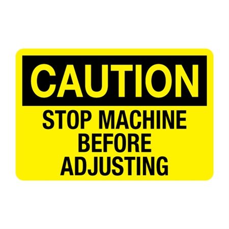 Caution Stop Machine Before Adjusting Decal