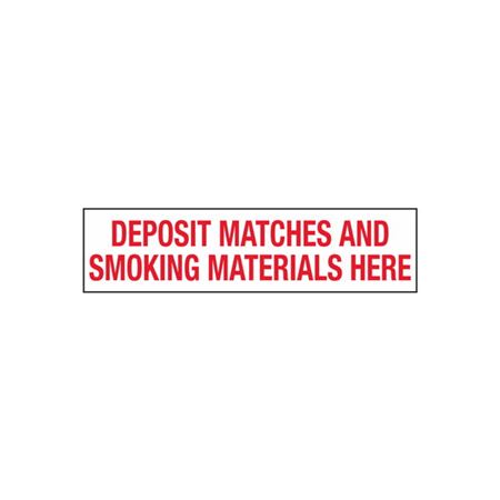 Deposit Matches And Smoking Materials Here - 2 x 8