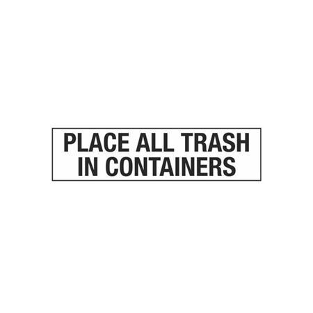 Place All Trash In Containers - 2" x 8" Decal