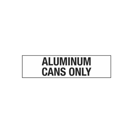 Aluminum Cans Only - 2" x 8" Decal
