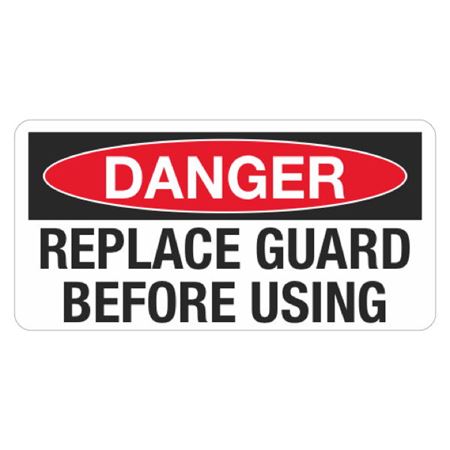 Danger Replace Guard Before Using - 1 1/2 x 3