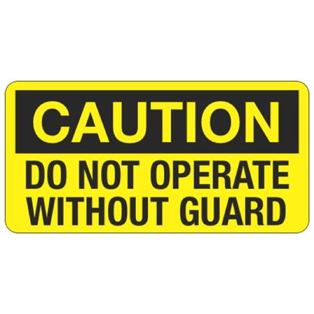 Caution Do Not Operate Without Guard - 1 1/2 x 3 Decal