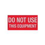 Maintenance Decal - Do Not Use This Equipment - 1 x 2