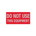 Do Not Use This Equipment - Write-On Decal