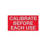 Calibrate Before Each Use - Write-On Decal