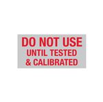 Do Not Use Until Tested and Calibrated 1 x 2