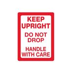 Keep Upright - Do Not Drop - Handle With Care - Label