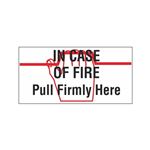 In Case Of Fire Pull Firmly Here - Vinyl Decal - 10 x 14