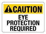 ANSI CAUTION Eye Protection Required Sign