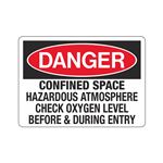 Danger Confined Space Hazardous Atmosphere Check O2 Level Sign