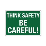 Think Safety Be Careful! Sign