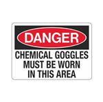 Danger Chemical Goggles Must Be Worn In This Area