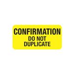 Pre-Printed Hot Strips - Confirmation Do Not Duplicate -1x2