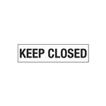 Keep Closed - 2 x 8