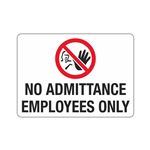 No Admittance Employees Only -10"x14" Polyethylene Sign