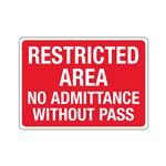 Restricted Area No Admittance Without Pass - Poly 10 x 14