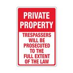 Private Property Trespassers Will Be Prosecuted 12" x 18" Sign