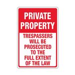 Private Property Trespassers Will Be Prosecuted Sign