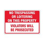 No Trespassing Or Loitering On This Property Sign