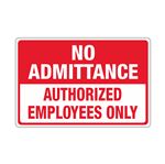 No Admittance Authorized Employees Only Sign