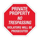 Private Property No Trespassing Violators Prosecuted - 24" x 24" Sign