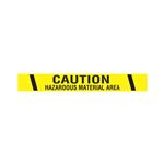 Printed Vinyl Tape - Caution Hazardous Material Area 2"x100'