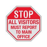 STOP All Visitors Must Report To Main Office -12"x12" Reflective Sign