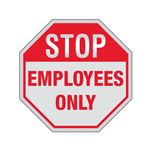 STOP Employees Only - 12" x 12" Reflective Sign