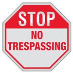 STOP No Trespassing -12"x12" Reflective Sign