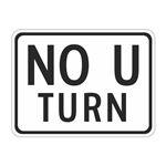 No U Turn - High Intensity Reflective Sign 18" x 24"