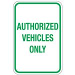 Authorized Vehicles Only Sign 12"x18"