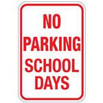 No Parking School Days Sign 12x18