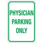 Physician Parking Only Sign 12x18