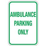 Ambulance Parking Only Sign 12x18