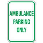 Ambulance Parking Only Sign 12"x18"