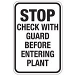 Stop Check With Guard Before Entering Plant Sign 12x18